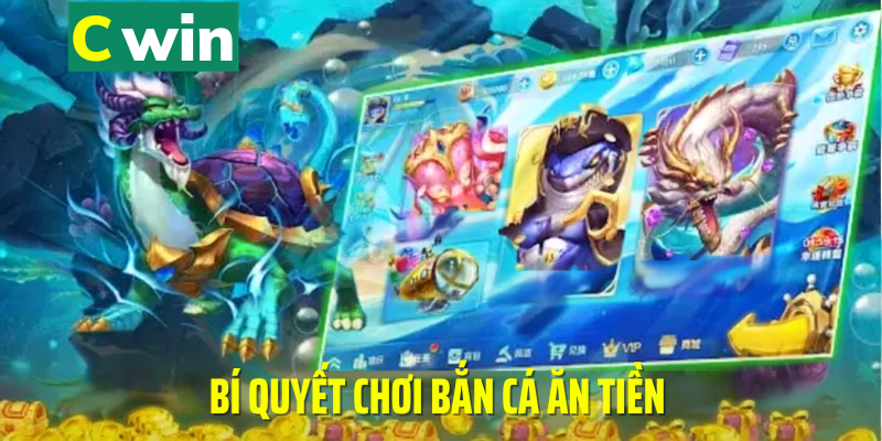 Bí quyết chơi bắn cá ăn tiền