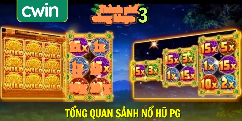 tổng quan sảnh nổ hũ pg